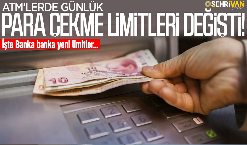 ATM’lerde yeni para çekme limitleri belli oldu! İşte bankaların nakit çekim limitleri