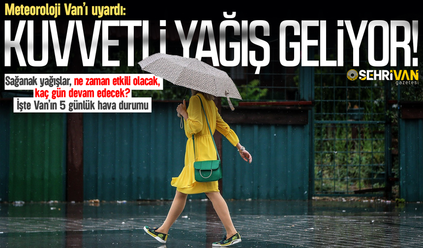 Beklenen yağış, Van’a giriş yapıyor! Saat belli oldu, kuvvetli yağacak!