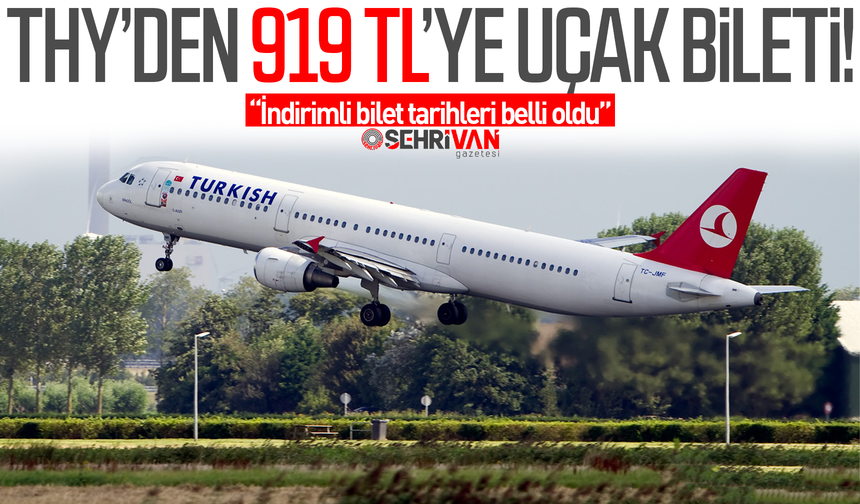 THY'den 919 TL’ye indirimli uçak bileti: İndirimli bilet tarihleri belli oldu!