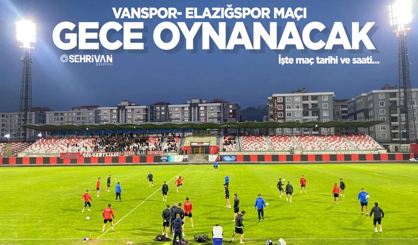 Van’da yıllar sonra bir ilk: Elazığspor maçı ışıklar altında oynanacak