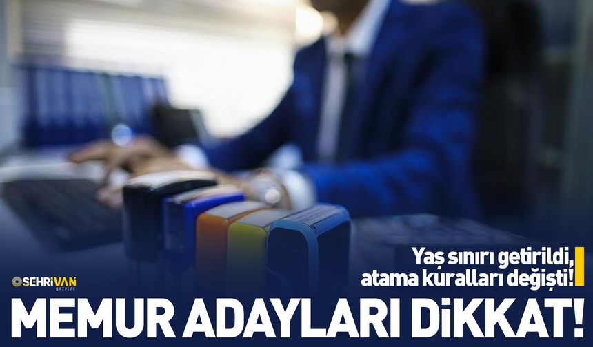 Memur adayları dikkat! Yaş sınırı getirildi, atama kuralları değişti!