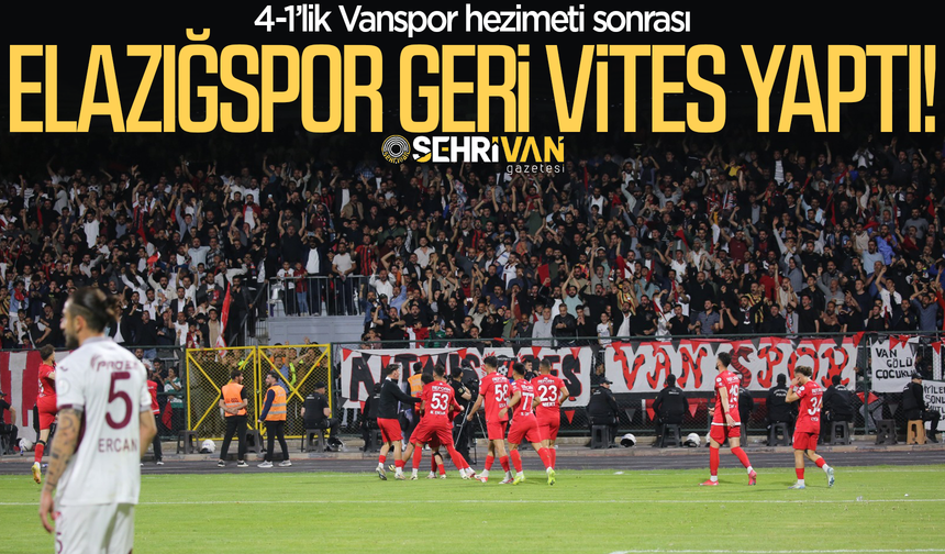 4-1’lik Vanspor hezimeti sonrası Elazığspor geri vites yaptı!