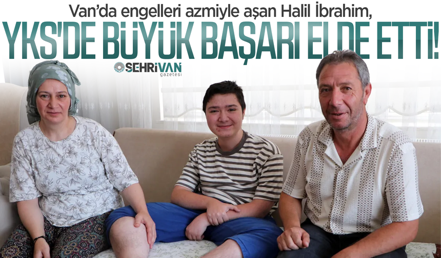 Vanlı öğrenci YKS başarısı ile Türkiye’ye örnek oldu!