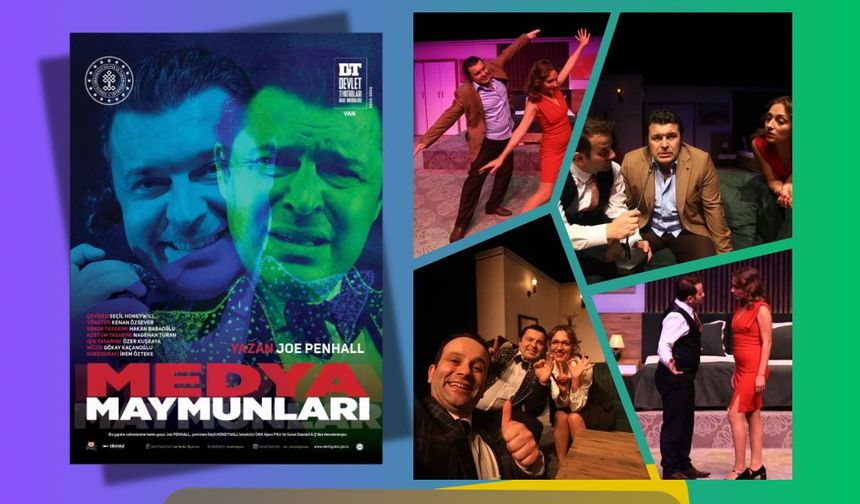 Van'da 'Medya Maymunları' oyunu sahnelenecek!