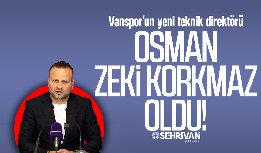 Vanspor’da yeni teknik direktör Osman Zeki Korkmaz oldu!