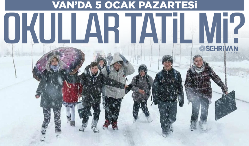 Van’da yarın okullar tatil mi? Resmi açıklama yapıldı mı?