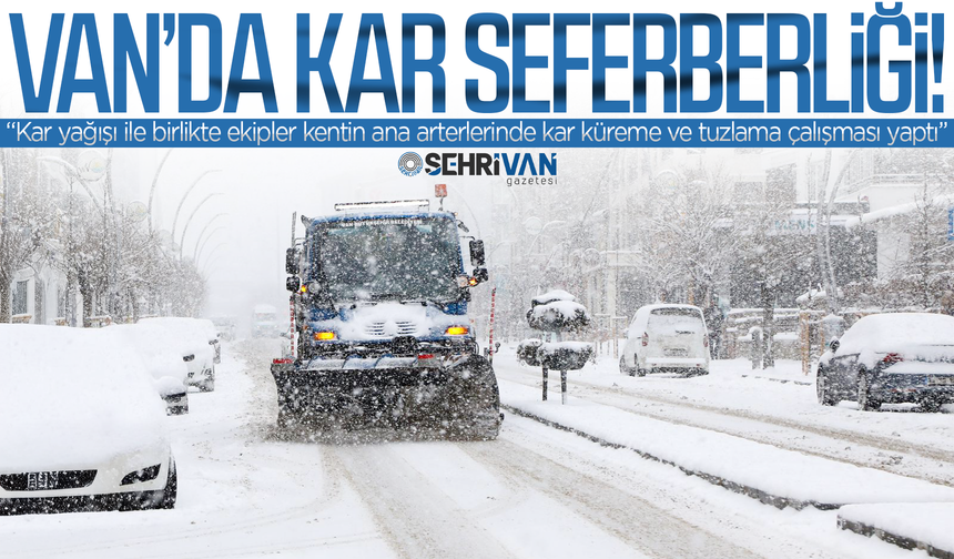 Van’da kar seferberliği: Tüm ekipler sahada!