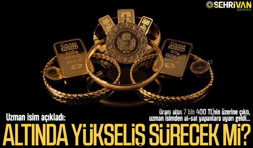 Uzman isim açıkladı: Altında yükseliş devam edecek mi?