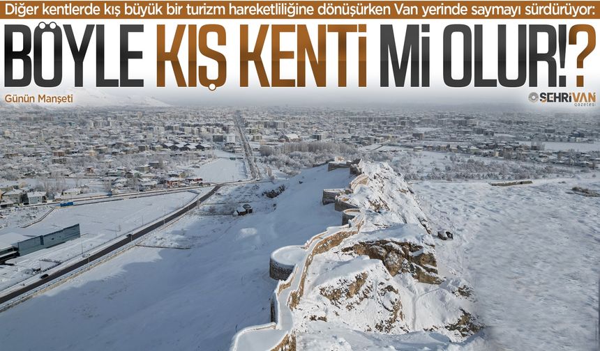Van, kış turizminde yerinde sayıyor!