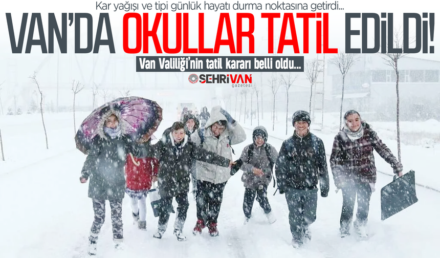 Van'da 27 Şubat'ta okullat tatil mi? İşte yanıtı