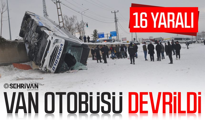 Van otobüsü devrildi: 16 yaralı