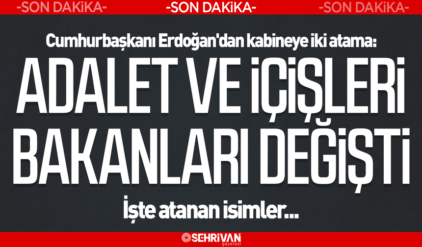 Cumhurbaşkanı Erdoğan'dan kabineye iki atama: Adalet ve İçişleri Bakanları değişti! İşte atanan isimler...