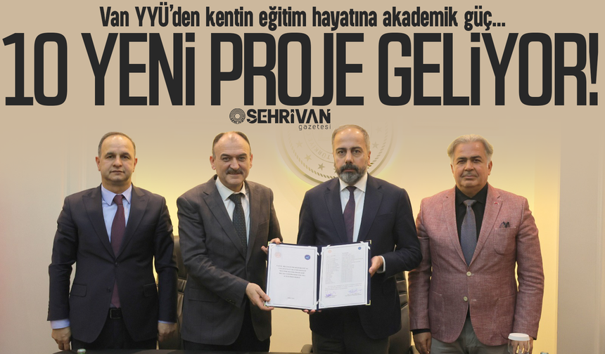Van’ın eğitimine akademik güç: 10 yeni proje geliyor!