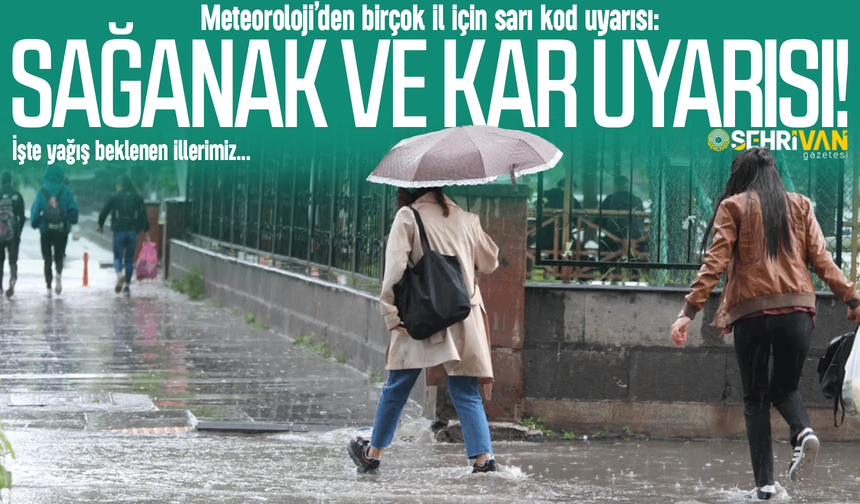 Meteoroloji il il uyardı: Kar ve sağanak geliyor! İşte yağış beklenen iller