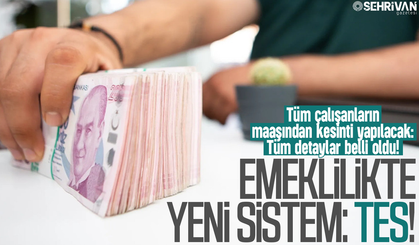 Emeklilikte yeni sistem! Tüm çalışanların maaşından kesinti yapılacak: Tüm detaylar belli oldu!