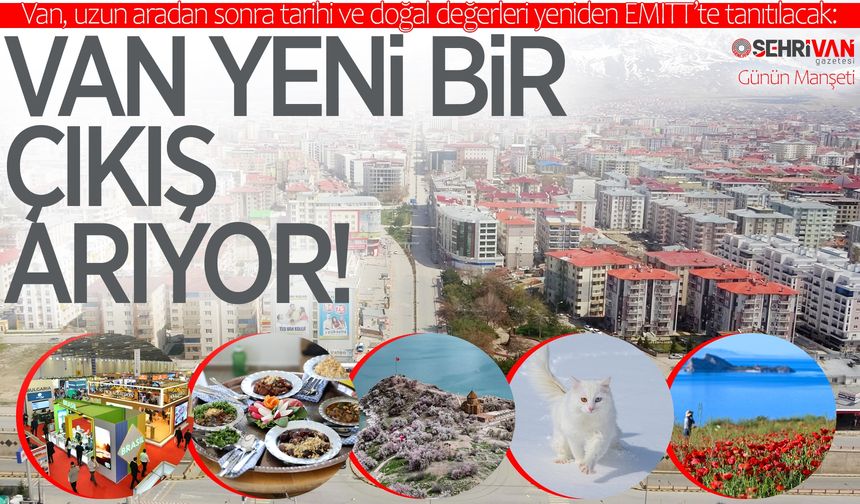 Van EMITT'e büyük umutlarla gidiyor!