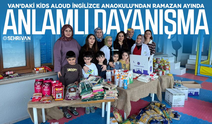 Van’daki Kids Aloud İngilizce Anaokulu’ndan Ramazan ayında anlamlı dayanışma