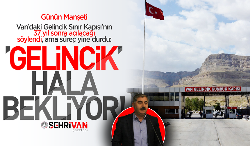 Van’da 37 yıl sonra gelen sevinç kısa sürdü!