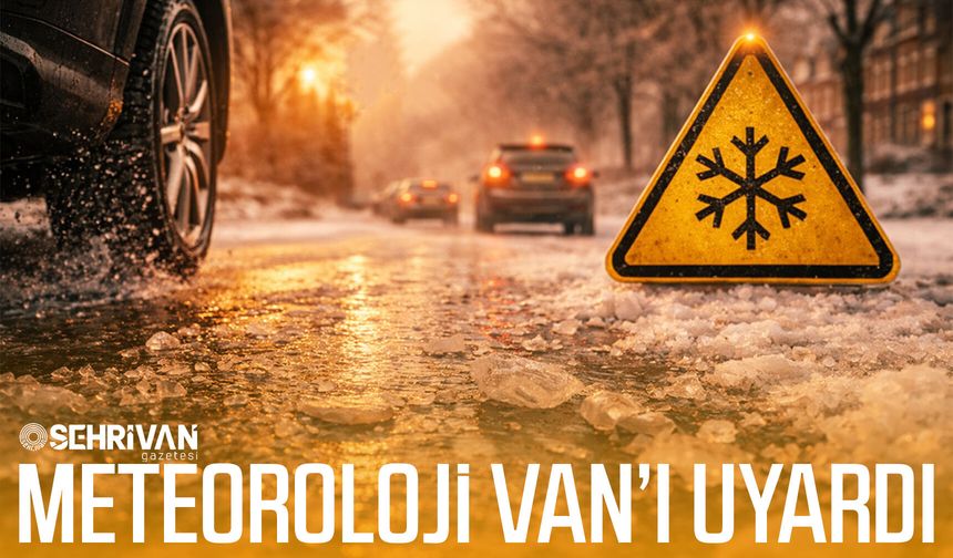 Meteorolojiden Van’a iki uyarı birden!