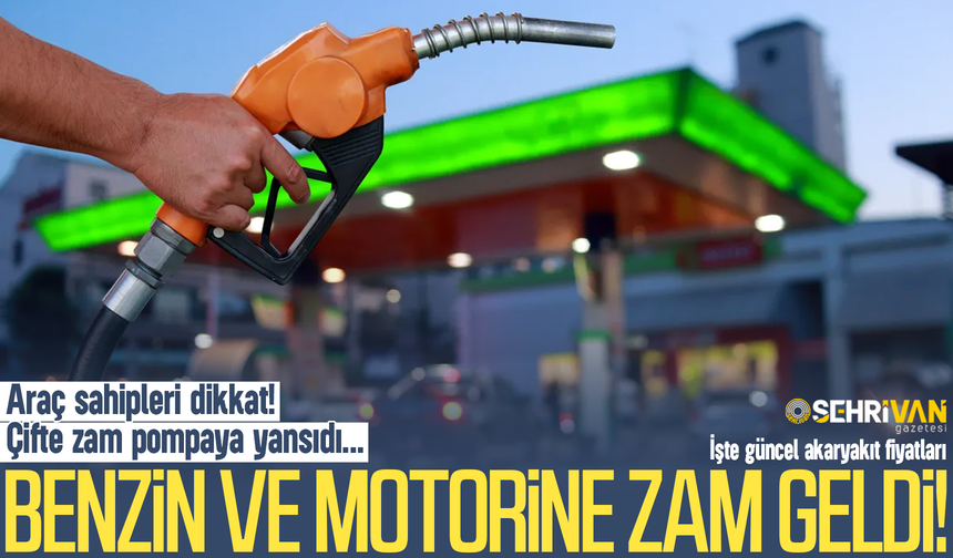 Akaryakıta çifte zam geldi! İşte güncel benzin, motorin ve otogaz fiyatları