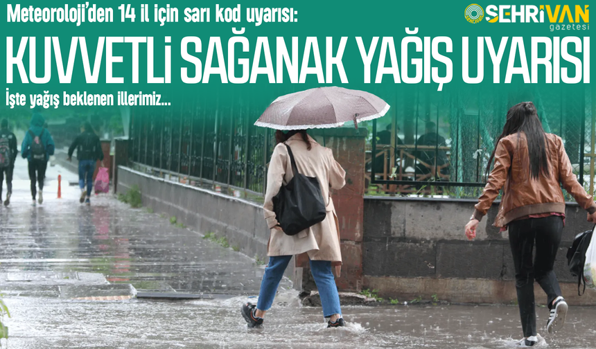 Meteorolojiden Van dahil 14 ile sarı kod uyarısı!
