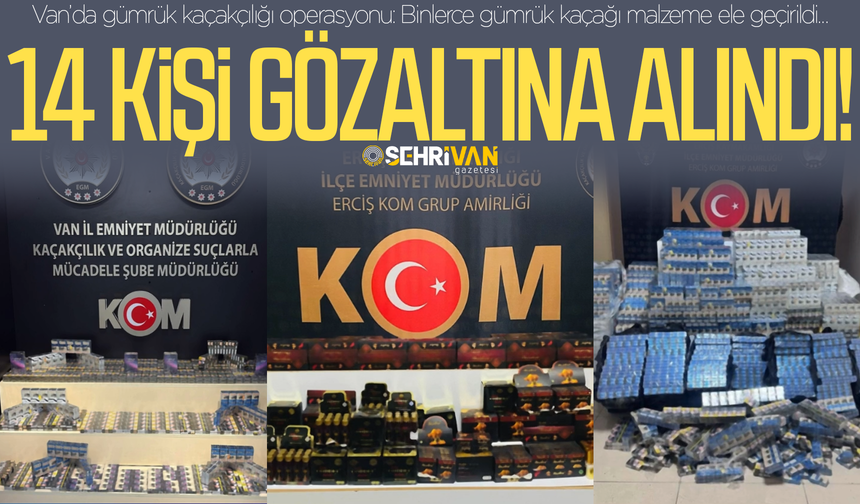 Van'da büyük sevkiyat polise takıldı: Binlercesine el konuldu!