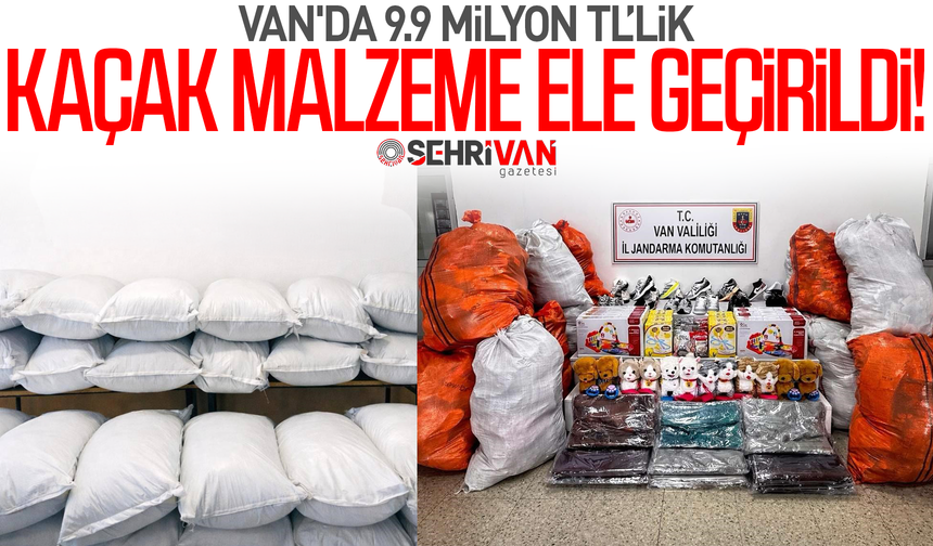 Van'da ele geçirildi: Değeri tam 9.9 milyon TL!