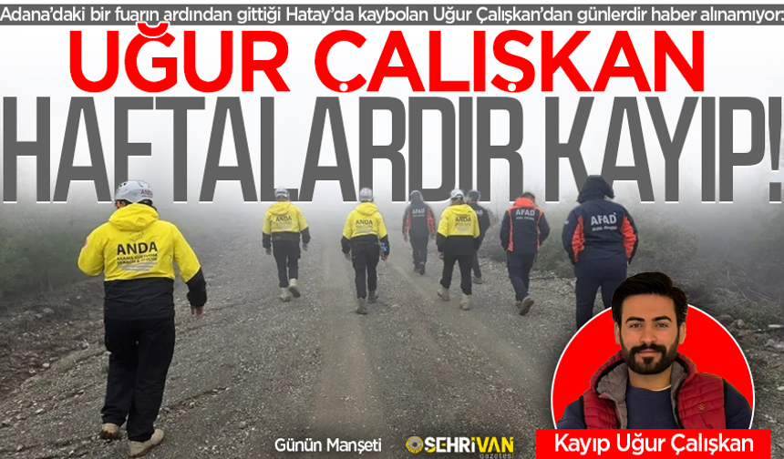 Hatay’da kaybolan Vanlı gençten günlerdir haber yok!