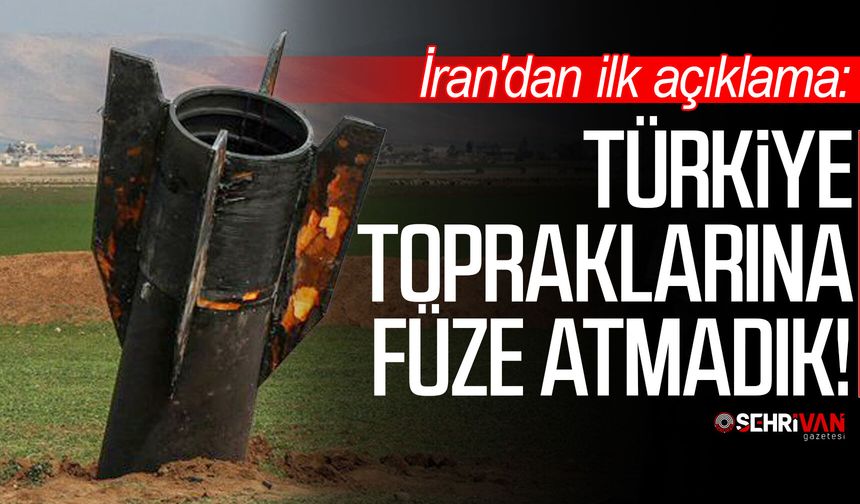 İran'dan Türk hava sahasına yönelen füzeye ilişkin ilk açıklama!