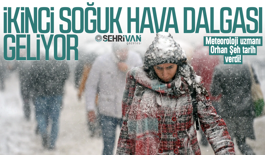 İkinci soğuk hava dalgası geliyor: Meteoroloji uzmanı tarih verdi!
