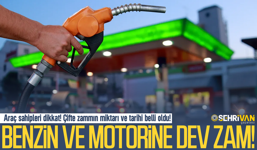 Akaryakıta çifte zam geliyor: Tarih belli oldu!