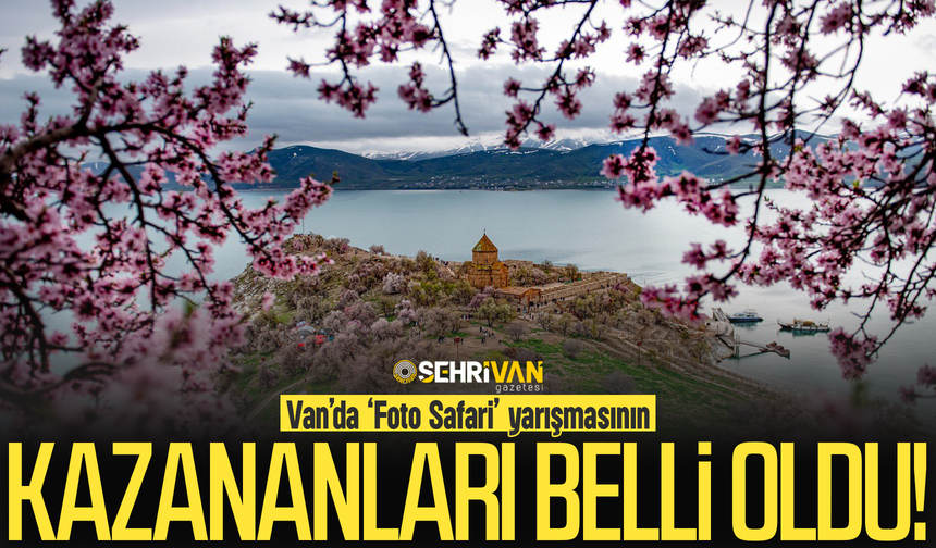 Van’da ‘Foto Safari’ yarışmasının kazananları belli oldu! İşte kazanan isimler…