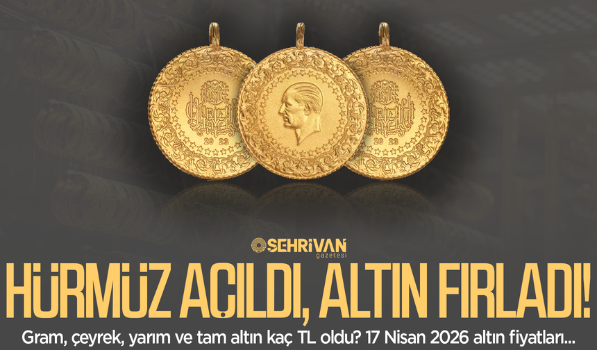 Hürmüz Boğazı açıldı, gram altın fırladı!