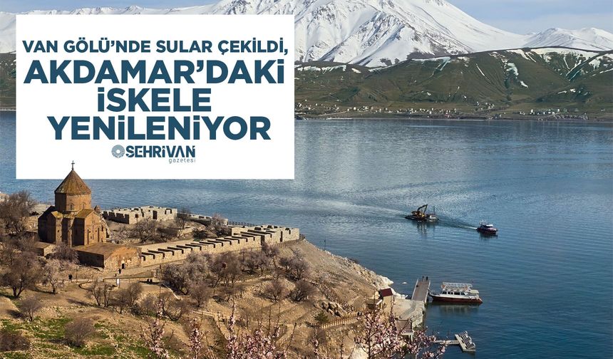 Van Gölü’nde sular çekildi, Akdamar’daki iskele yenileniyor