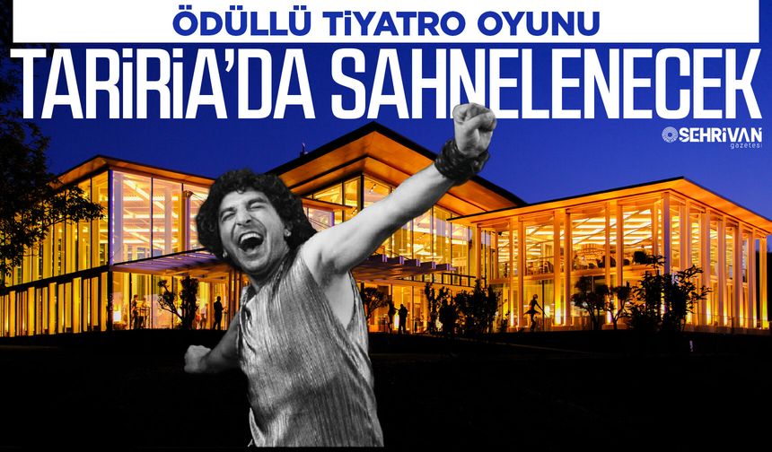 Ödüllü tiyatro oyunu Van’da sahnelenecek!