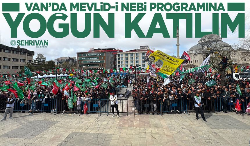 Van’da Mevlid-i Nebi programına yoğun katılım