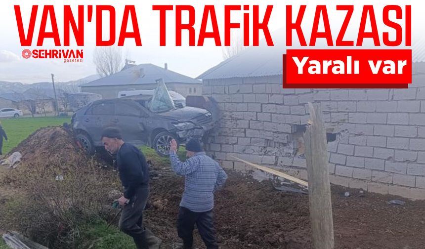 Van'da trafik kazası: Araç ok gibi duvara saplandı