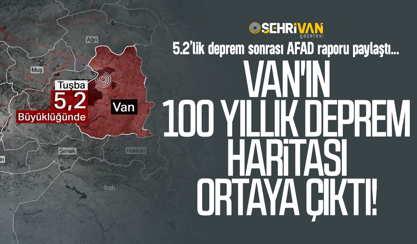 Van'ın 100 yıllık deprem haritası ortaya çıktı!