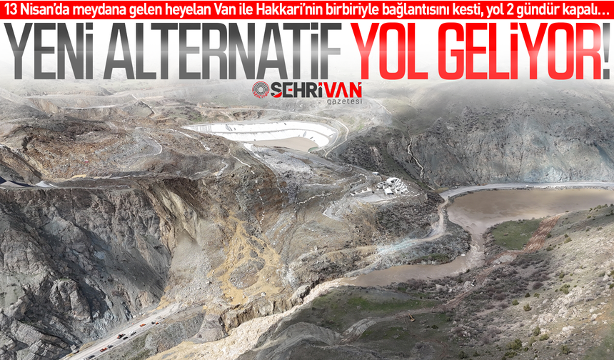 Van-Hakkari arasına yeni alternatif yol geliyor!