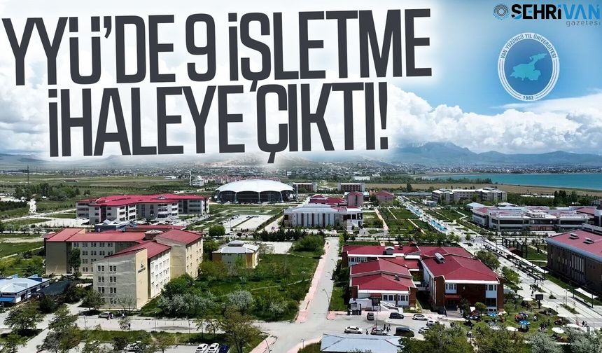 Van YYÜ’de 9 işletme ihaleye çıktı!