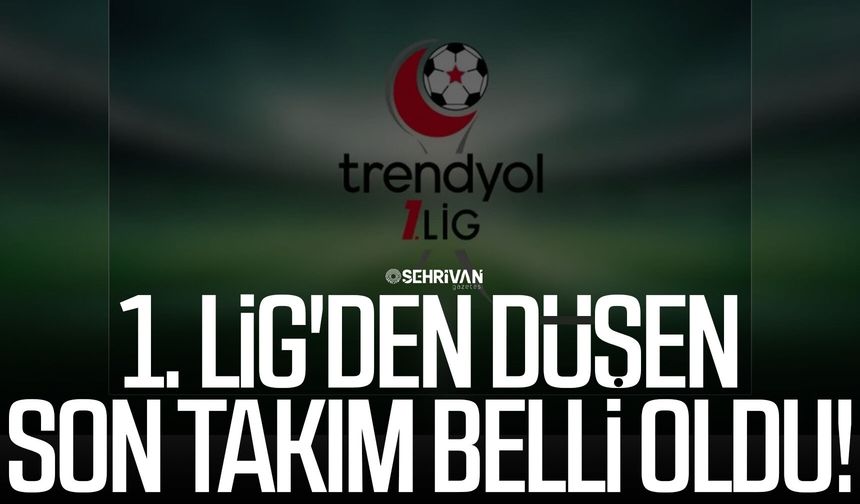 1. Lig'den düşen son takım belli oldu!