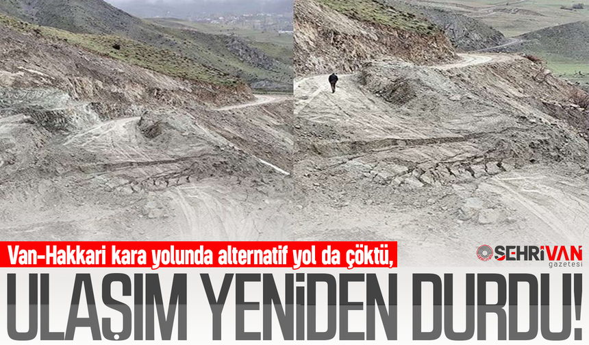 Van-Hakkari kara yolunda alternatif yol da çöktü, ulaşım tamamen durdu!