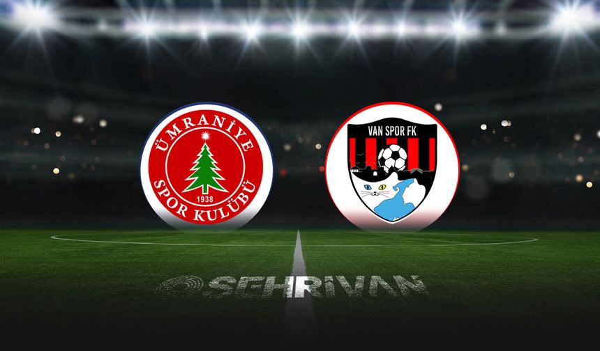 Ümraniyespor-Vanspor maçının ilk 11’leri belli oldu