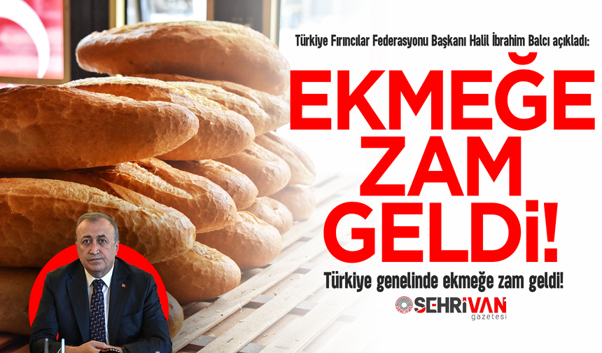Fırıncılar Başkanı açıkladı: Ekmeğe zam geldi! Van’da ekmeğe zam gelecek mi?