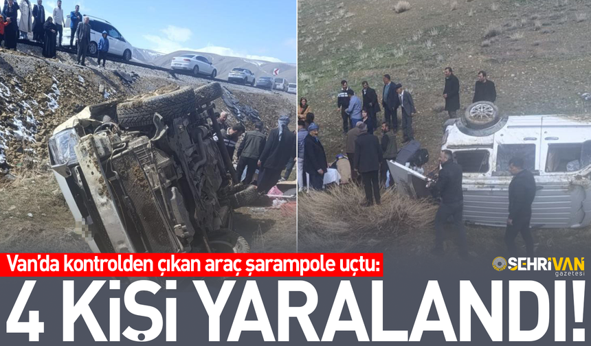 Van’da kontrolden çıkan araç şarampole uçtu: 4 kişi yaralandı!