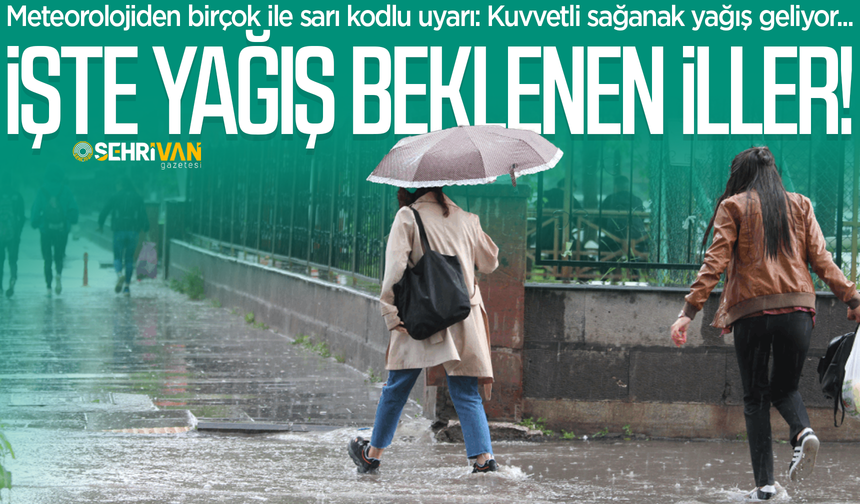 Meteoroloji saat verdi: 57 şehre gök gürültülü sağanak yağış geliyor!