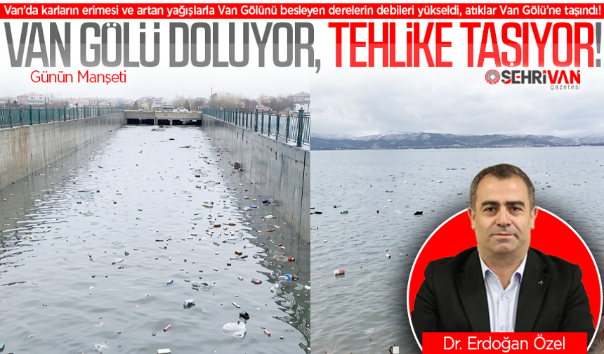 Van Gölü’ne tehlike akıyor!