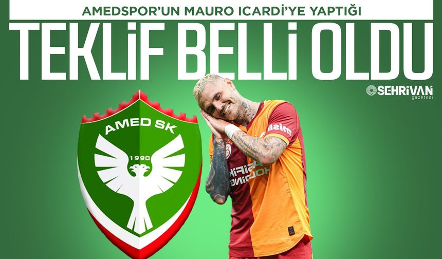 Amedspor’un Icardi’ye yaptığı teklif belli oldu