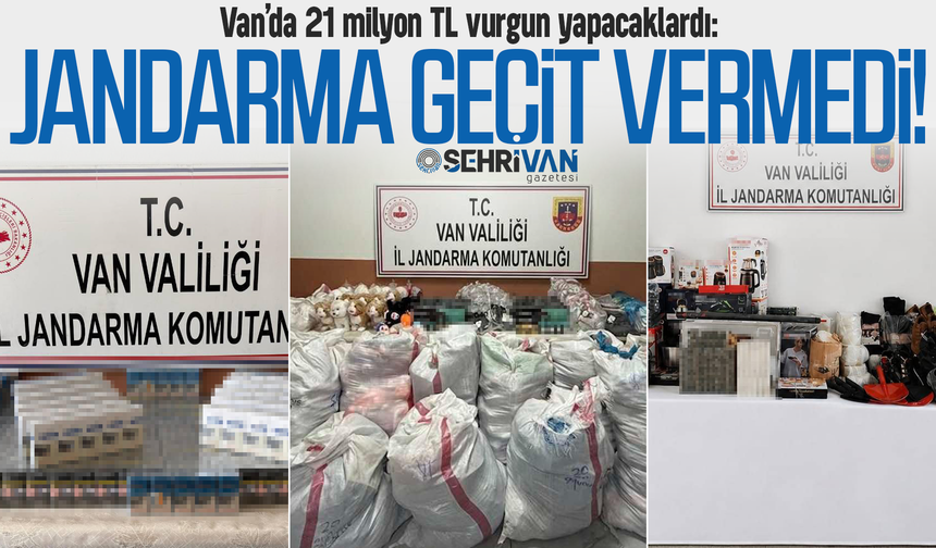 Van’da 21 milyon TL vurgun yapacaklardı: Jandarma tepelerine çöktü!