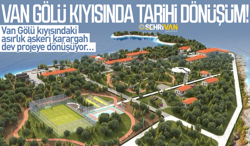 Van Gölü kıyısında tarihi dönüşüm: Tarihi yapı dev projeye dönüşüyor!